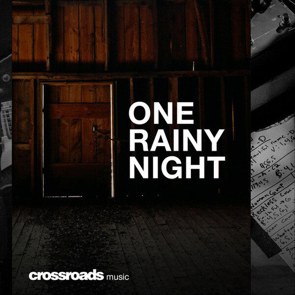 One Rainy Night | Crossroads Music