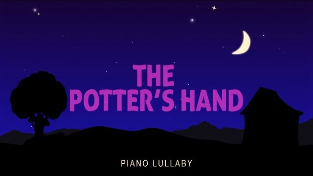 The Potter's Hand - Piano Lullaby | Hillsong Kids