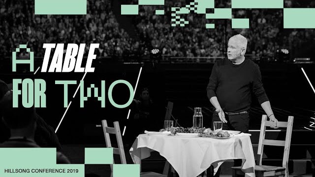 A Table for Two | Louie Giglio | Hillsong Conference - Sydney 2019