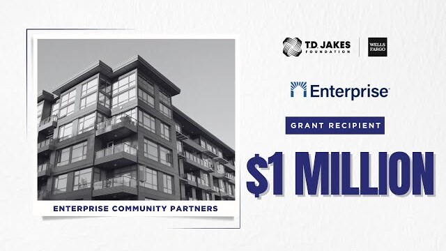 The T.D. Jakes Foundation Grant Impact:  Enterprise Community Partners