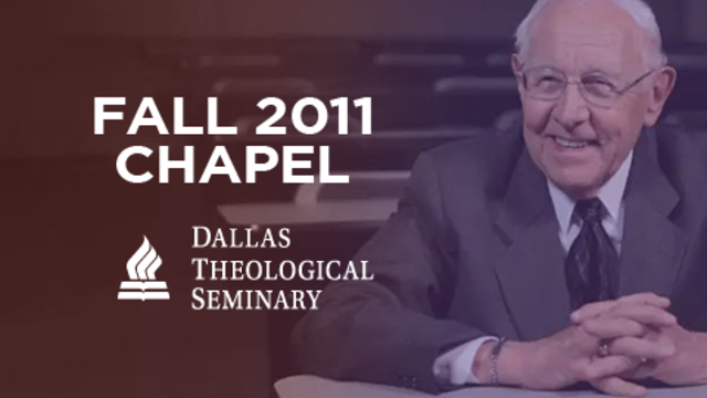 Fall 2011 Chapel | Dallas Theological Seminary
