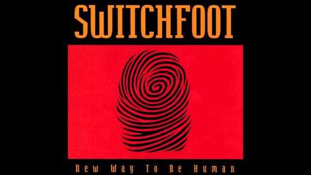 "New Way To Be Human" Album | Switchfoot
