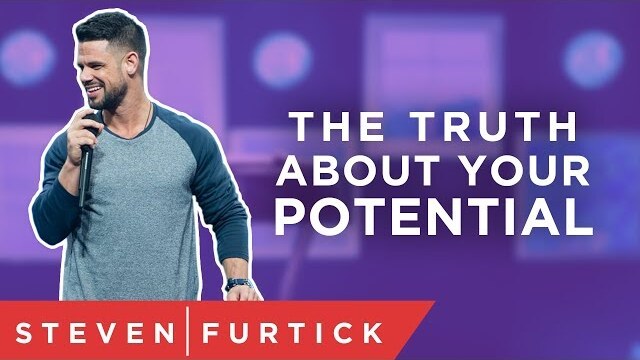 The Truth About Your Potential | Pastor Steven Furtick