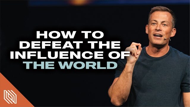 How To Defeat The Influence Of The World // Pastor Josh Howerton // Thriving In Babylon