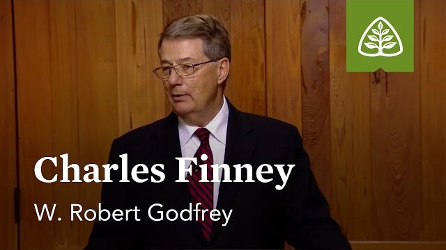Charles Finney: A Survey of Church History with W. Robert Godfrey