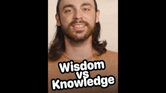 Wisdom vs Knowledge