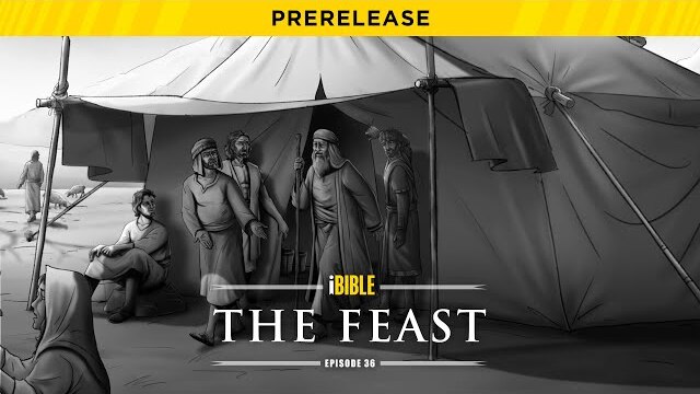 iBible | Episode 36: The Feast [RevelationMedia]