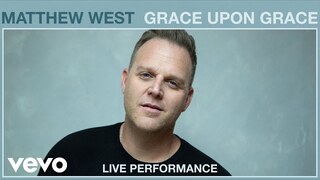 Matthew West - Grace Upon Grace (Live Performance) | Vevo