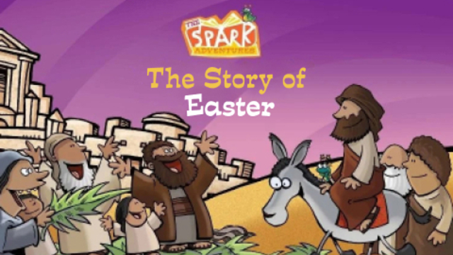 Spark Story Bible Adventures: The Story of Easter