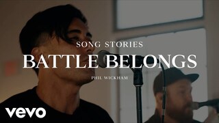 Phil Wickham - Battle Belongs (Song Stories)