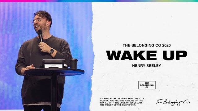 Wake Up // Henry Seeley | The Belonging Co TV
