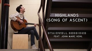 Highlands (Song of Ascent) [Stairwell Sessions] | The Worship Initiative feat. John Marc Kohl