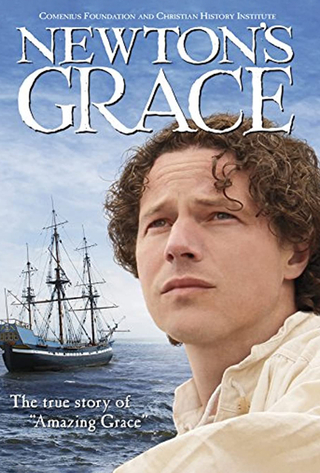 Newton's Grace: The True Story Of Amazing Grace