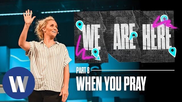 We Are Here: When You Pray | Megan Marshman