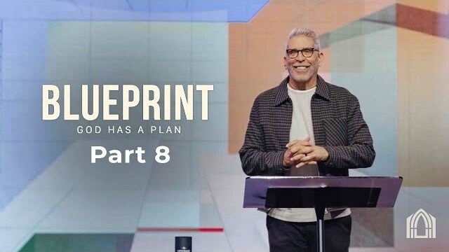 Blueprint Pt.8 | Pastor Bob Anderson