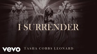 Tasha Cobbs Leonard - I Surrender (Official Audio)
