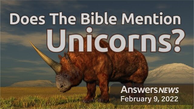 Does The Bible Mention Unicorns? - Answers News: February 9, 2022