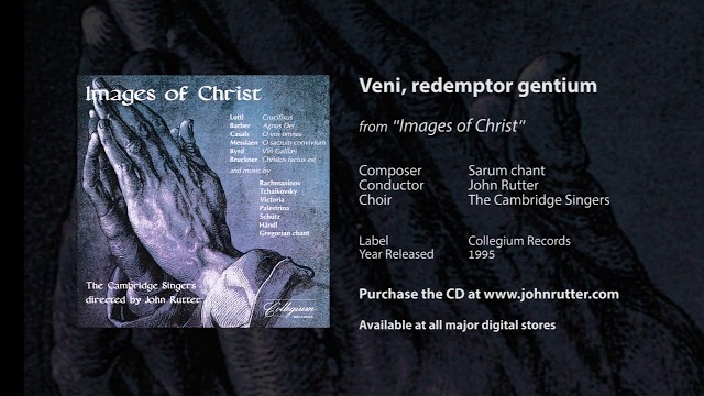Veni, redemptor gentium - Sarum chant, John Rutter, The Cambridge Singers