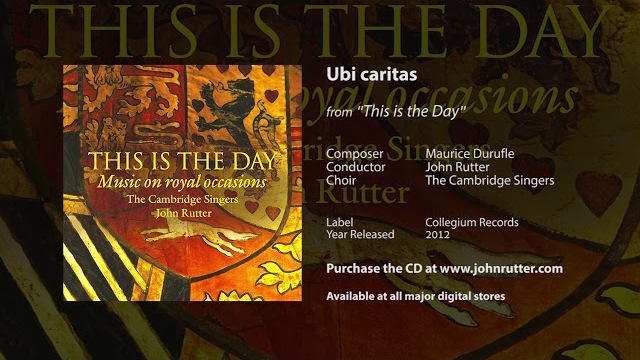 Ubi caritas - Maurice Duruflé, John Rutter, The Cambridge Singers
