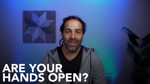 Are Your Hands Open? - Two Minute Message