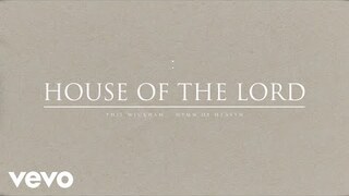 Phil Wickham - House Of The Lord (Official Audio)