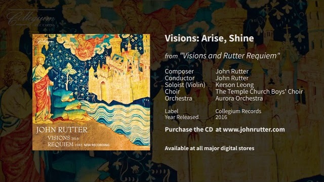 Visions: Arise, Shine - John Rutter, Kerson Leong, Aurora Orchestra, Temple Church Choristers
