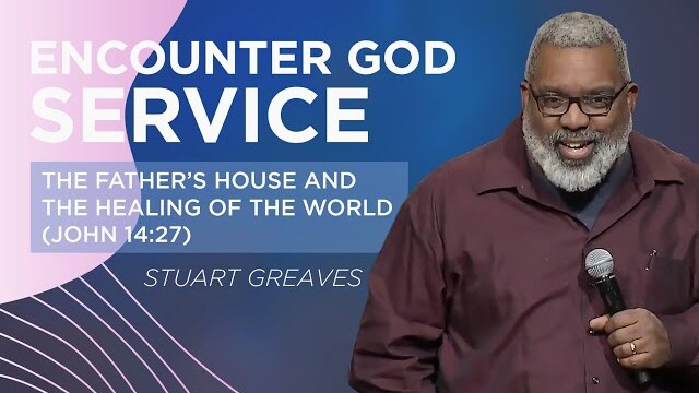 The Father’s House and the Healing of the World (John 14:27) | Stuart Greaves
