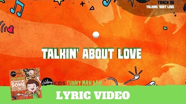 Talking 'Bout Love- Lyric Video (Songs of Some Silliness)