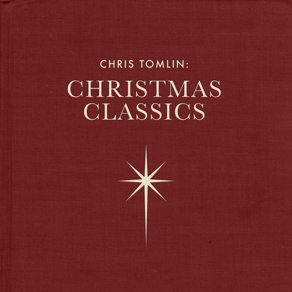 Chris Tomlin: Christmas Classics | Chris Tomlin