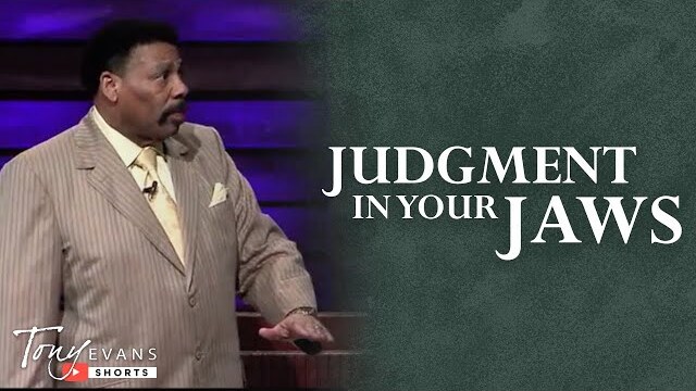 Judgment in Your Jaws | Tony Evans Motivational Moment #Shorts