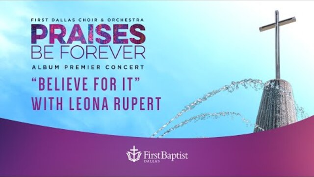 “Believe For It” with Leona Rupert | Praises Be Forever Album