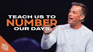 Teach Us to Number Our Days // Pastor Josh Howerton // Thriving in Babylon