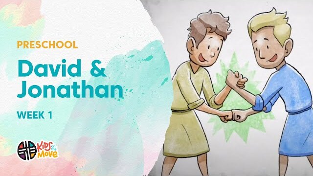 DAVID AND JONATHAN - PRESCHOOL LESSON | Kids on the Move