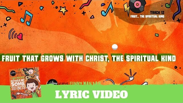 Fruit... The Spiritual Kind - Lyric Video (Songs of Some Silliness)