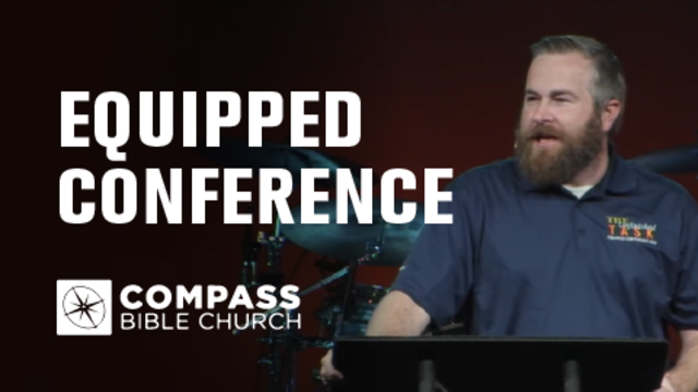 Equipped Conference | Compass Bible Church