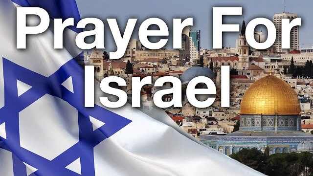 Prayer for Israel - Peace, Safety and Protection