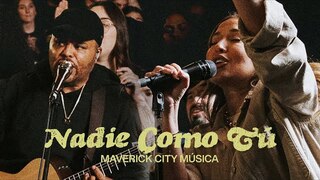Nadie Como Tú (feat. Aaron Moses, Israel & Adrienne Houghton) | Maverick City Música