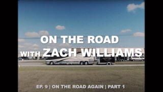 On the Road with Zach Williams | Episode 9 | On The Road Again Part 1