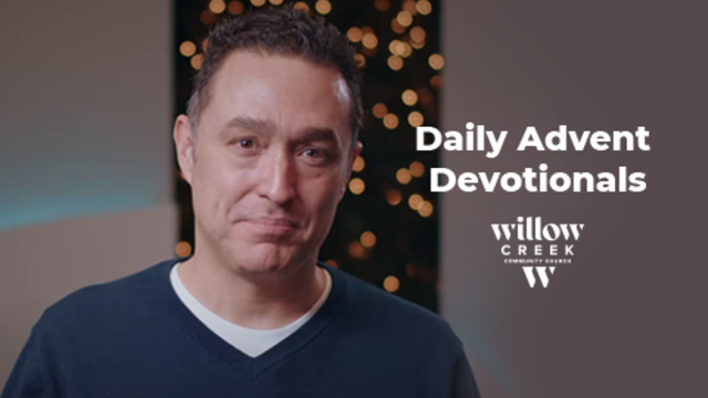 Daily Advent Devotionals | Willow Creek Community Church
