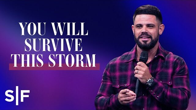 You Will Survive This Storm | Steven Furtick