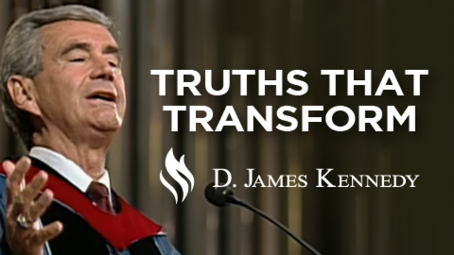 Truths That Transform | D. James Kennedy