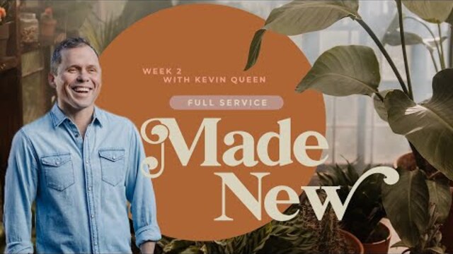 What Does it Mean to be a New Creation? | Kevin Queen | Full Service