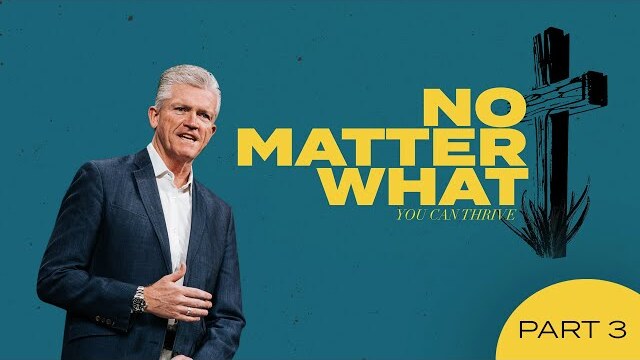 No Matter What | Part 3 | Pastor Joe Champion
