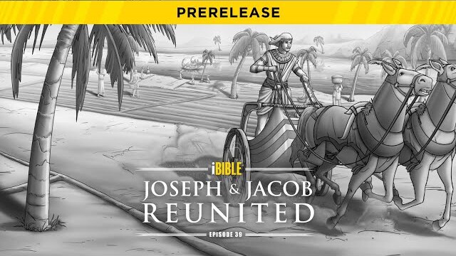 iBible | Episode 39: Joseph & Jacob Reunited [RevelationMedia]
