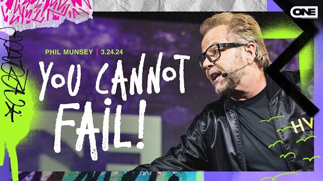 You Cannot Fail! - Phil Munsey