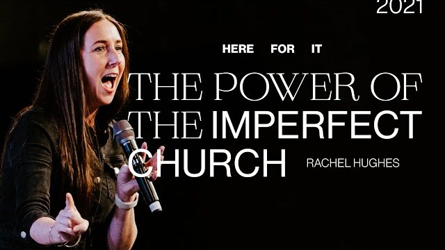 The Power Of The Imperfect Church — Rachel Hughes | Gas Street Church