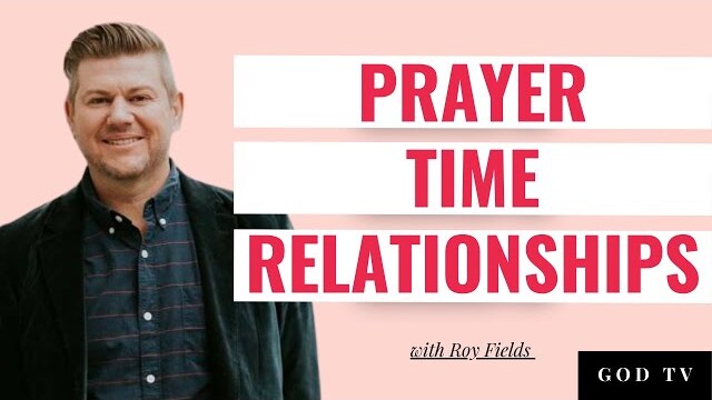 Prayer Time // Relationships