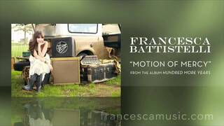 Francesca Battistelli - Listen To "Motion Of Mercy"