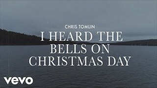 Chris Tomlin - I Heard The Bells On Christmas Day (Lyric Video)