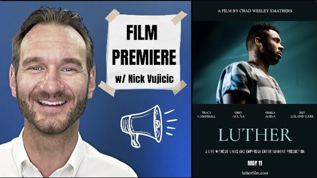 Nick Vujicic Announces "Luther" Premiere